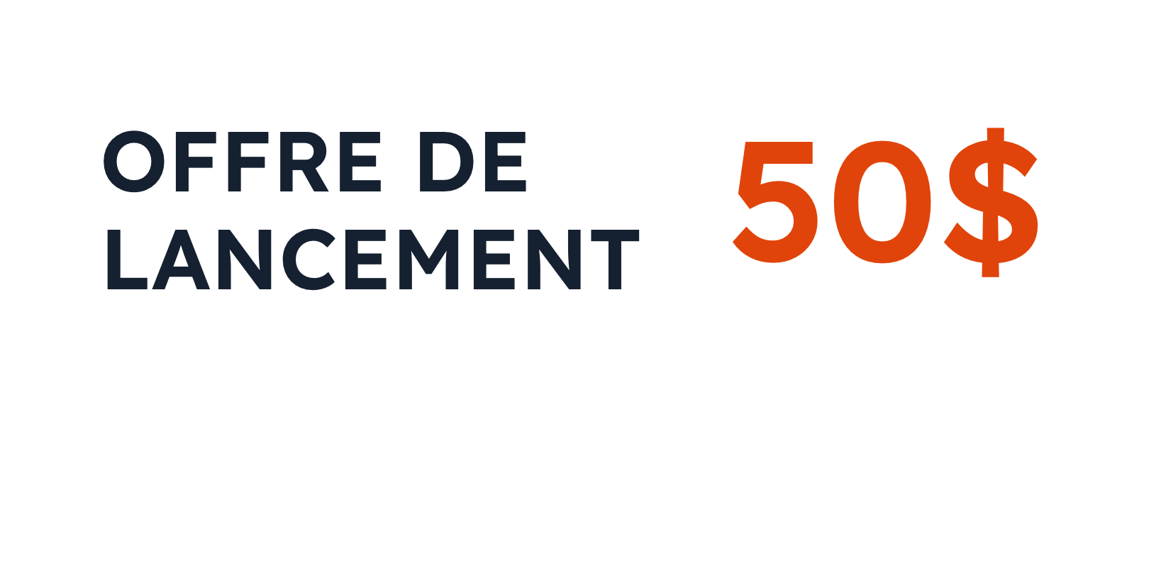 Offre de lancement: 50$